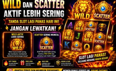 Wild dan Scatter Aktif Lebih Sering Tanda Slot Lagi Panas Hari Ini Jangan Lewatkan