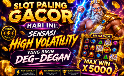Slot Paling Gacor Hari Ini: Sensasi High Volatility yang Bikin Deg-degan